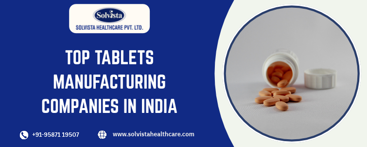 Top Tablets Manufacturing Companies In India