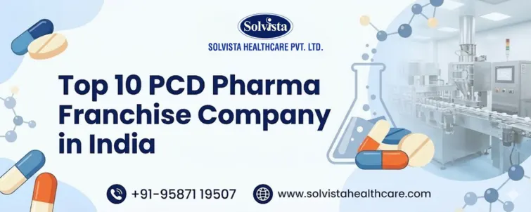Top 10 PCD Pharma Franchise Company in India