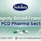 Monopoly Based Franchise In PCD Pharma Sector