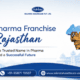 PCD Pharma Franchise in Rajasthan