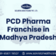 PCD Pharma Franchise in Madhya Pradesh