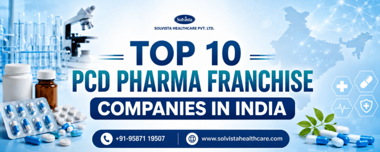 Top 10 PCD Pharma Franchise Company in India